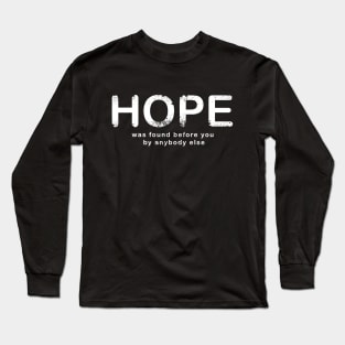 Finding Hope, Disenchantment, Text art Long Sleeve T-Shirt